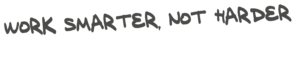 Work smarter, not harder study message encouraging efficient learning