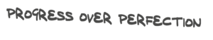 Progress over perfection message promoting sustainable study habits