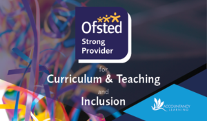 Ofsted Strong Provider rating for Curriculum & Teaching and Inclusion awarded to Accountancy Learning, a leading UK provider of AAT distance learning courses.